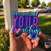 Remember Your Why freshie - Car Air Freshener